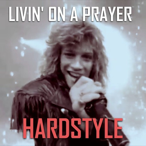 Living On A Prayer (High Level Bootleg)